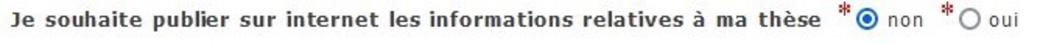 L'interface d'ADUM indique "Je souhaite publier sur internet les informations relatives à ma thèse : non, oui" (au choix)